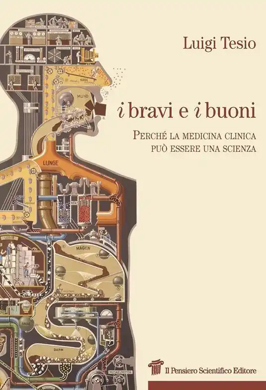 Prezzo Conveniente I bravi e i buoni. Perché la medicina clinica può essere una scienza
