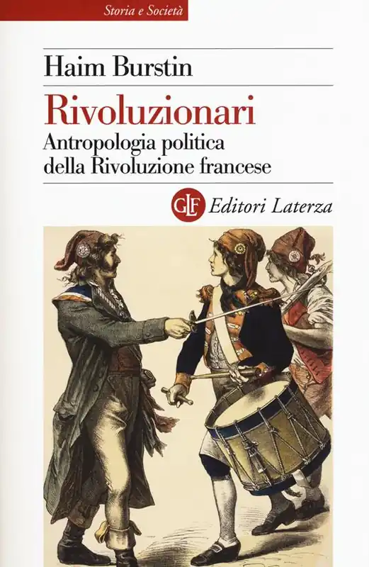 Offerta Speciale Rivoluzionari. Antropologia politica della Rivoluzione francese