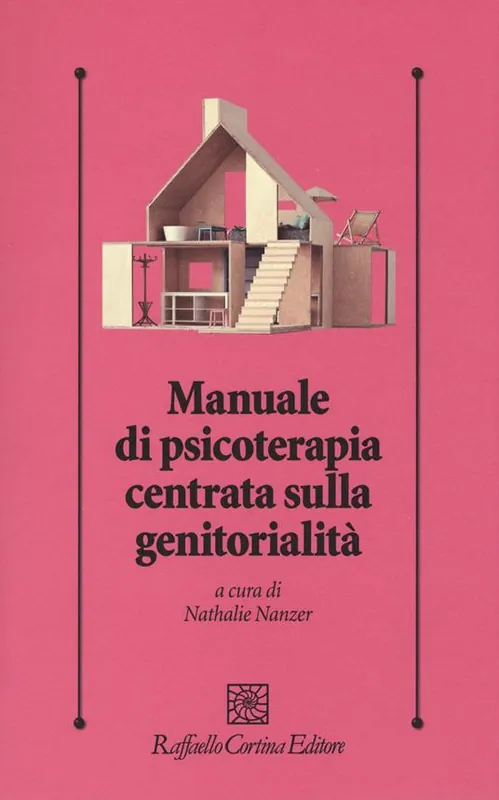 Manuale di psicoterapia centrata sulla genitorialità Compra Online