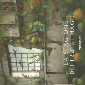 Reso Gratuito La stagione dei frutti magici. Ediz. illustrata