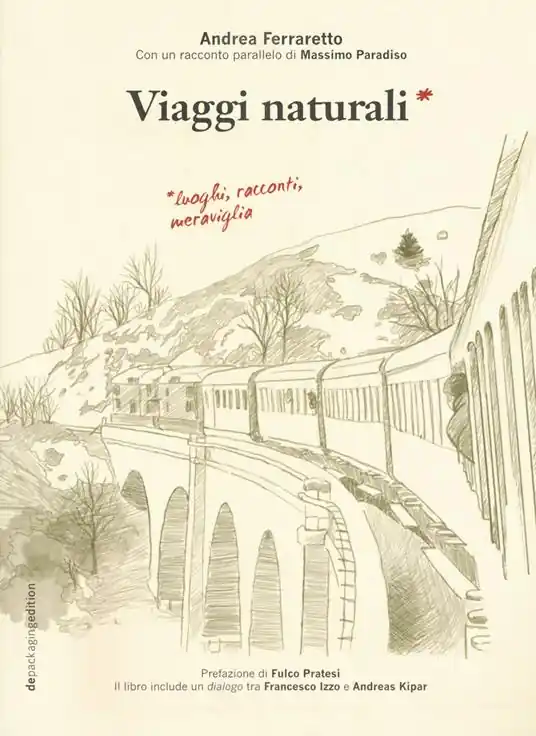 Viaggi naturali. Luoghi, racconti, meraviglia Occasione Imperdibile