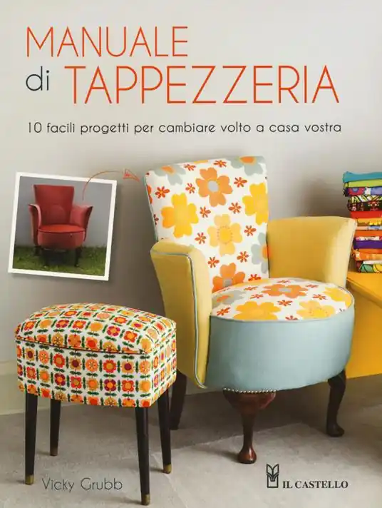 Manuale di tappezzeria. Ediz. illustrata Compra Online