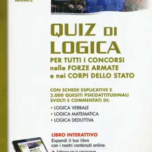 Prezzo Scontato Concorsi forze armate. Quiz di logica per tutti i concorsi nelle forze armate e nei corpi dello Stato