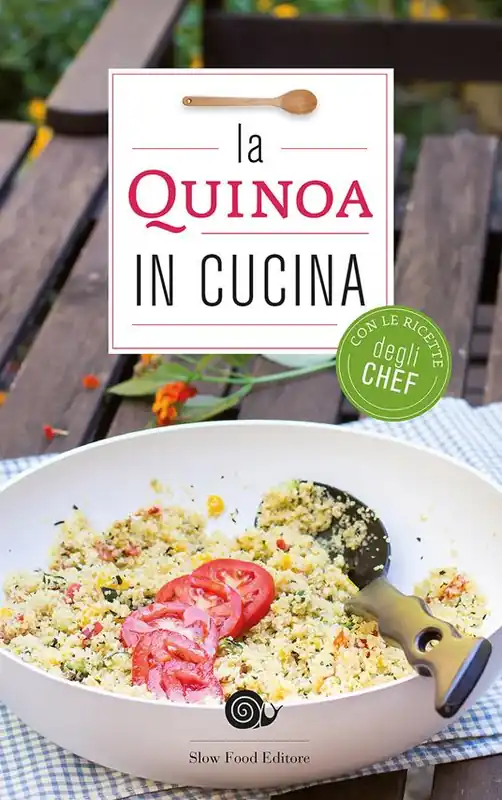 La quinoa in cucina. Con le ricette degli chef Quantità Limitata