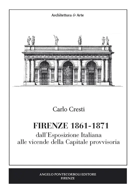 Di Tendenza Firenze (1861-1871). Dall‘esposizione italiana alle vicende della capitale provvisoria