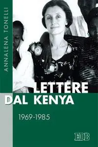Offerta Limitata Lettere dal Kenya. 1969-1985