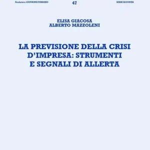 La previsione della crisi d‘impresa. Strumenti e segnali di allerta Consegna Rapida