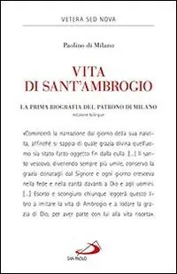 Vita di sant‘Ambrogio. La prima biografia del patrono di Milano Compra Adesso