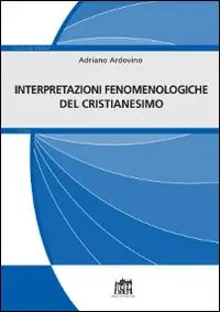 Quantità Limitata Interpretazioni fenomenologiche del cristianesimo