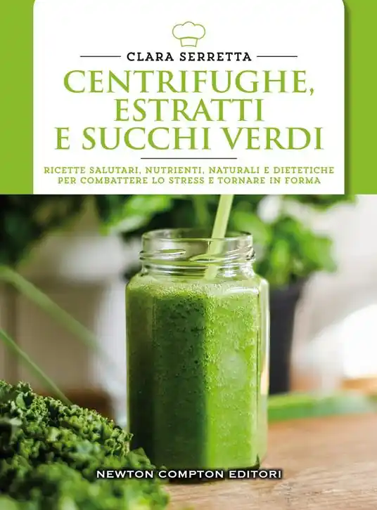 Prezzo Di Fabbrica Centrifughe, estratti e succhi verdi. Ricette salutari, nutrienti, naturali e dimagranti per combattere lo stress e tornare in forma