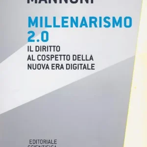 Millenarismo 2.0. Il diritto al cospetto della nuova era digitale Solo Oggi