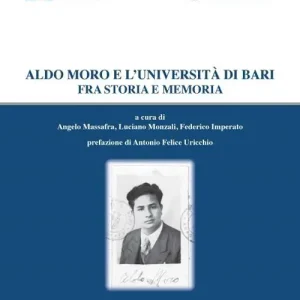 Saldi Aldo Moro e l‘università di Bari fra storia e memoria