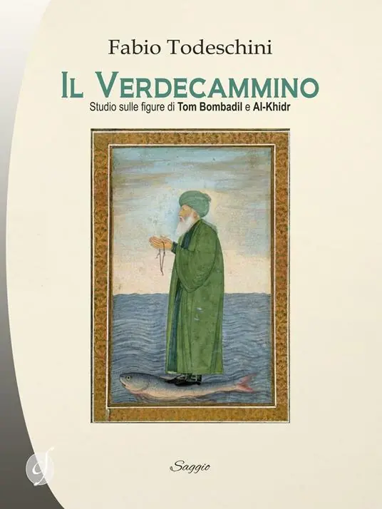Consegna Rapida Il verdecammino. Studio sulle figure di Tom Bombadil e Al-Khirdr