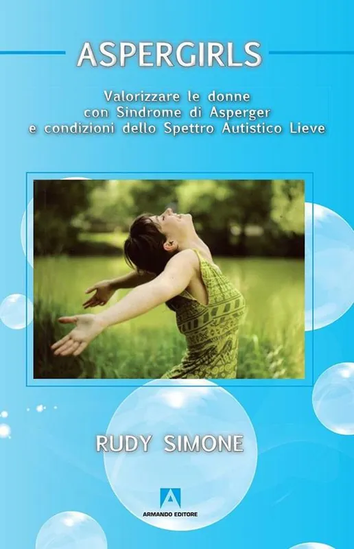 Offerta Del Giorno Aspergirls. Valorizzare le donne con sindrome di Asperger e condizioni dello spettro autistico lieve