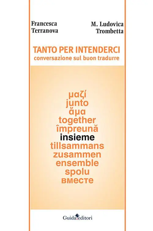 Tanto per intenderci. Conversazione sul buon tradurre Direttamente Dal Produttore