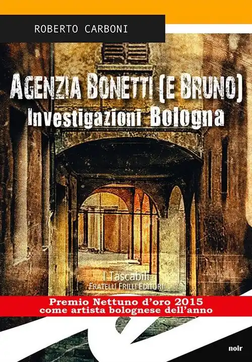 Agenzia Bonetti (e Bruno). Investigazioni Bologna Vendita Finale