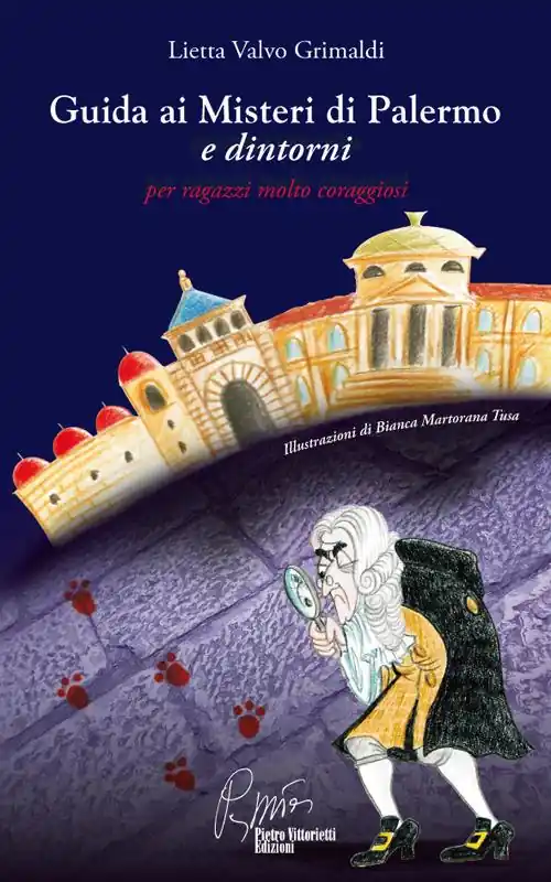 Guida ai misteri di Palermo. Per ragazzi molto coraggiosi Miglior Prezzo