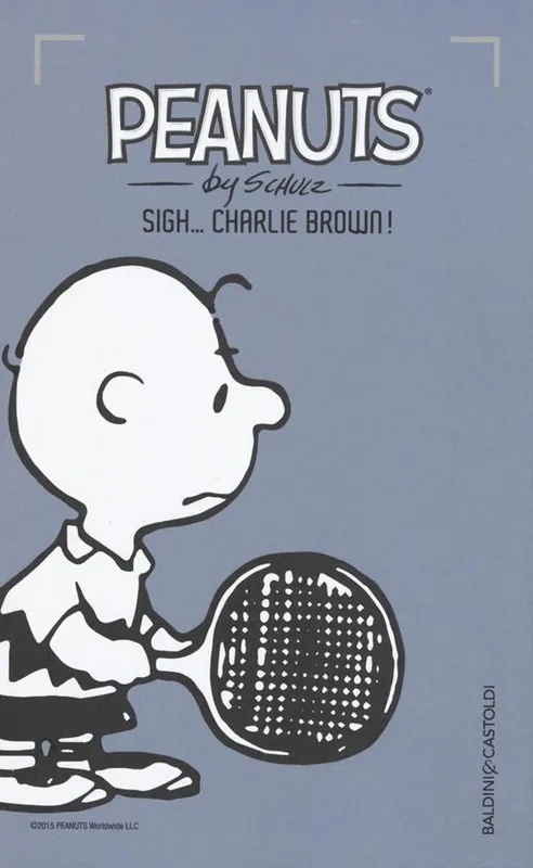 Ultima Occasione Sigh... Charlie Brown!. Vol. 10
