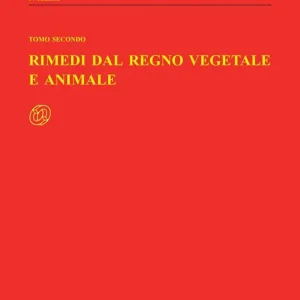 Affare Trattato di farmacologia omeopatica. Vol. 3/2 Rimedi dal regno vegetale e animale