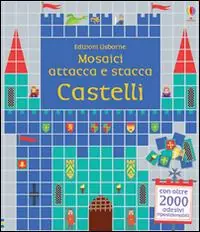 Novità Castelli. Mosaici attacca e stacca. Ediz. illustrata