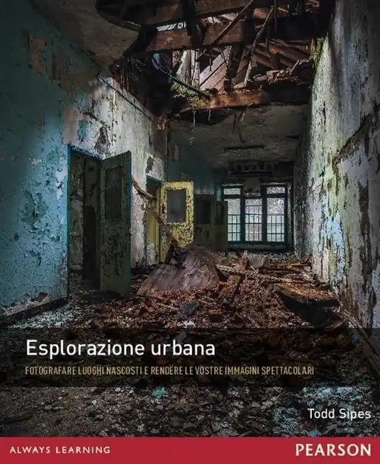 Professionale Esplorazione urbana. Fotografare luoghi nascosti e rendere le vostre immagini spettacolari