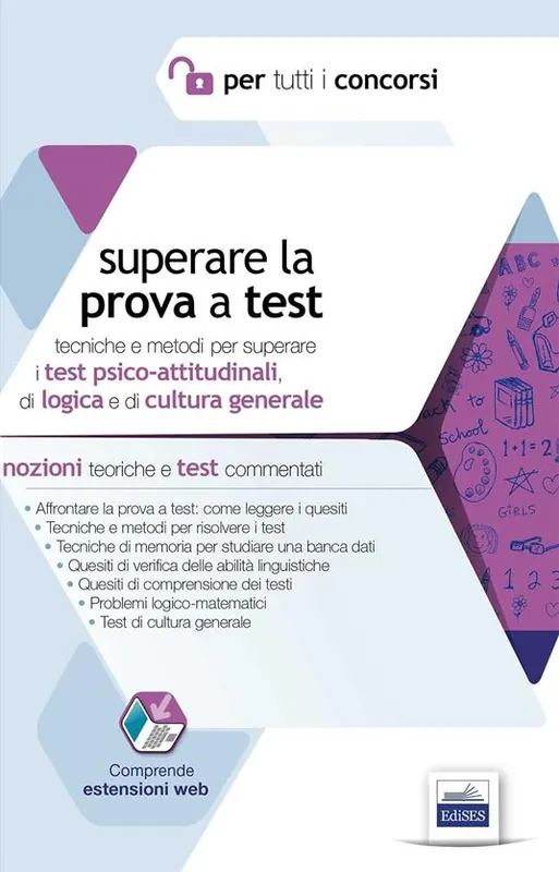 Compra Oggi Stesso Superare la prova a test. Tecniche e metodi per superare i test psico-attitudinali, di logica e di cultura generale. Con espansione online