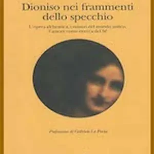 Acquista Ora Dioniso nei frammenti dello specchio