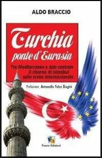 Compra Adesso Turchia ponte d‘Eurasia. Tra Mediterraneo e Asia centrale il ritorno di Istanbul sulla scena internazionale