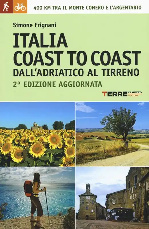 Soddisfatti O Rimborsati Italia coast to coast dall‘Adriatico al Tirreno. 400 km tra il monte Conero e l‘Argentario