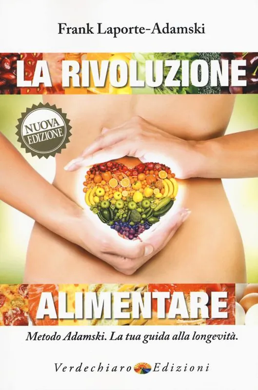 Compra Adesso La rivoluzione alimentare. Metodo Adamski. La tua guida alla longevità