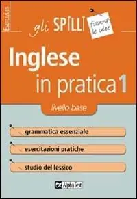L‘inglese in pratica. Vol. 1 Livello di base Vendita Finale