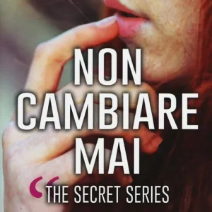 A Buon Prezzo Non cambiare mai. The Secret Series