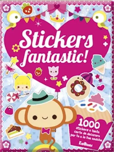 Stickers fantastic! Con adesivi. Ediz. illustrata Must-Have