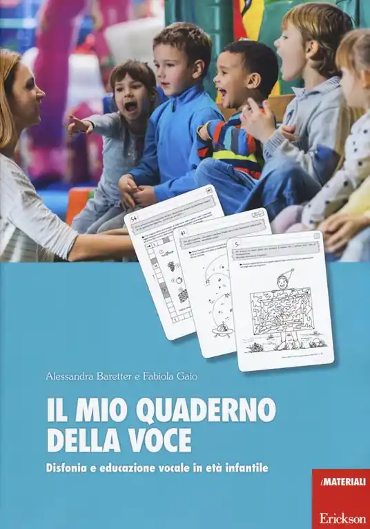 Il mio quaderno della voce. Disfonia e educazione vocale in età infantile Subito Disponibile