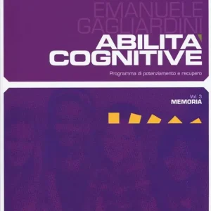 Abilità cognitive. Programma di potenziamento e recupero. Vol. 3 Memoria Subito Disponibile