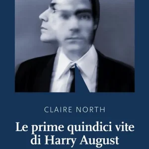 Le prime quindici vite di Harry August Novità