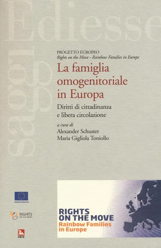 La famiglia omonogenitoriale in Europa. Diritti di cittadinanza e libera circolazione Popolare