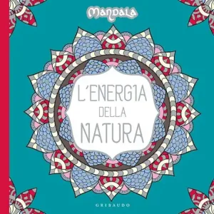 L‘energia della natura. Mandala. Ediz. illustrata Bestseller