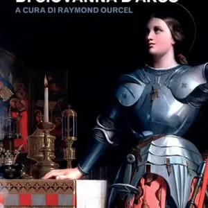 Super Prezzo Il processo di condanna di Giovanna d‘Arco