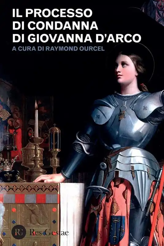 Super Prezzo Il processo di condanna di Giovanna d‘Arco