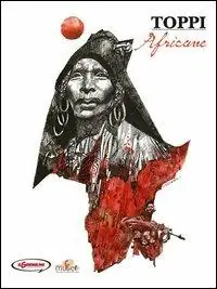 Sulle rotte dell‘immaginario. Vol. 1 Africane Subito Disponibile