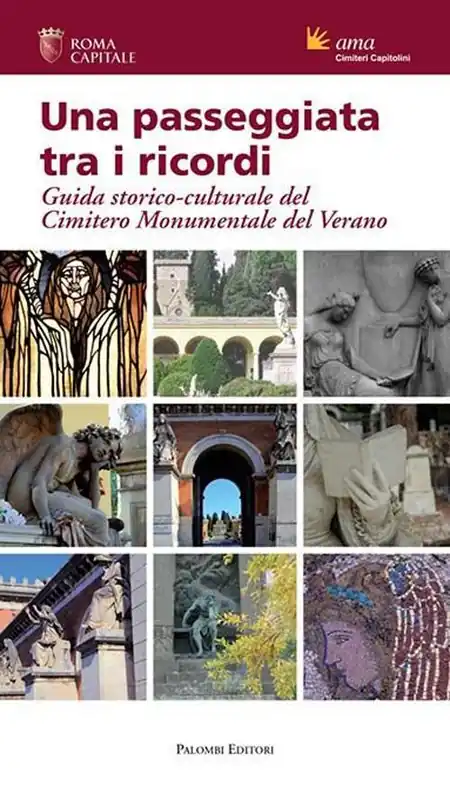 A Buon Prezzo Una passeggiata tra i ricordi. Guida storico-culturale del cimitero monumentale del Verano