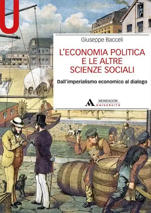 L‘economia politica e le altre scienze sociali. Dall‘imperialismo economico al dialogo Non Perdere