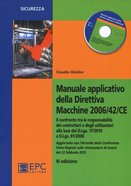 Miglior Prezzo Manuale applicativo della direttiva macchine 2006/42/CE. Il confronto tra le responsabilità dei costruttori e degli utilizzatori alla luce dei D.Lgs. 17/2010 e D.Lgs. 81/2008. Con CD-ROM