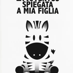 Compra Oggi Stesso La Juventus spiegata a mia figlia