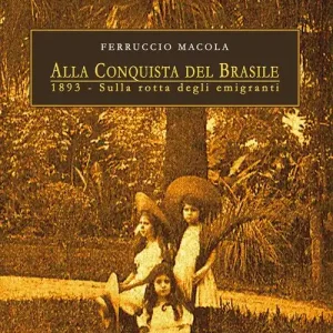 A Buon Prezzo Alla conquista del Brasile. 1893, sulla rotta degli emigranti
