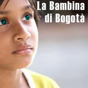 Compra Adesso La bambina di Bogotà
