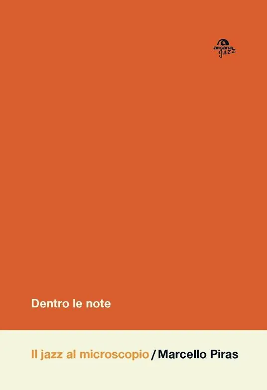 Non Perdere Dentro le note. Il jazz al microscopio