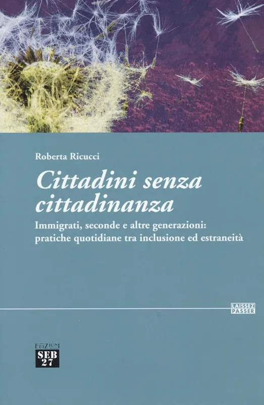 Acquista Ora Cittadini senza cittadinanza. Immigrati, seconde e altre generazioni pratiche quotidiane tra inclusione ed estreneità
