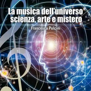 Affare La musica dell‘universo scienza, arte e mistero